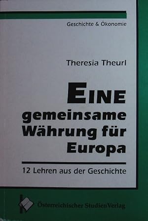 Seller image for Eine gemeinsame Whrung fr Europa. 12 Lehren aus der Geschichte. for sale by Antiquariat Bookfarm