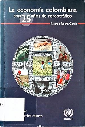Bild des Verk�ufers f�r La economia colombiana tras 25 anos de narcotr�fico. zum Verkauf von Antiquariat Bookfarm