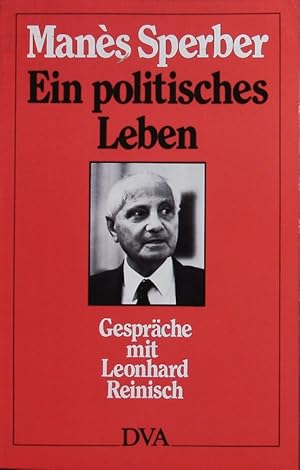 Bild des Verkufers fr Ein politisches Leben. Gesprche mit Leonhard Reinisch. zum Verkauf von Antiquariat Bookfarm