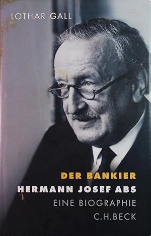 Bild des Verkufers fr Der Bankier Hermann Josef Abs. Eine Biographie. zum Verkauf von Antiquariat Bookfarm