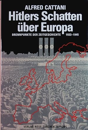 Image du vendeur pour Hitlers Schatten ber Europa. Brennpunkte der Zeitgeschichte 1933 - 1945. mis en vente par Antiquariat Bookfarm