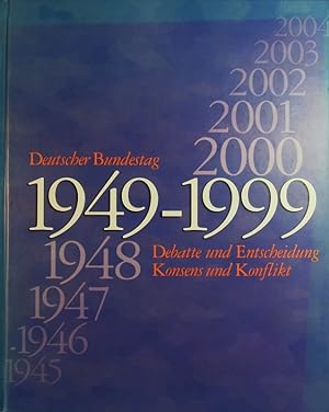 Bild des Verkufers fr Deutscher Bundestag 1949 - 1999. Debatte und Entscheidung, Konsens und Konflikt; Bilder und Texte. zum Verkauf von Antiquariat Bookfarm
