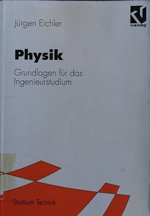 Bild des Verkufers fr Physik. Grundlagen fr das Ingenieurstudium ; mit 58 Tabellen. zum Verkauf von Antiquariat Bookfarm