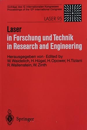 Imagen del vendedor de Laser in Forschung und Technik, in research and engineering. Vortrge des 12. Internationalen Kongresses Laser 95. a la venta por Antiquariat Bookfarm