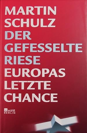 Bild des Verkufers fr Der gefesselte Riese. Europas letzte Chance. zum Verkauf von Antiquariat Bookfarm