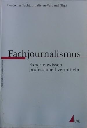 Bild des Verkufers fr Fachjournalismus. Expertenwissen professionell vermitteln. zum Verkauf von Antiquariat Bookfarm