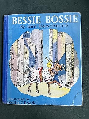 Image du vendeur pour Bessie Bossie Signed (and inscribed?) by author and illustrator mis en vente par Antiquariaat Digitalis