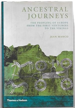 Seller image for Ancestral Journeys The Peopling of Europe from the First Venturers to the Vikings. 124 illustrations, including 59 maps. for sale by City Basement Books