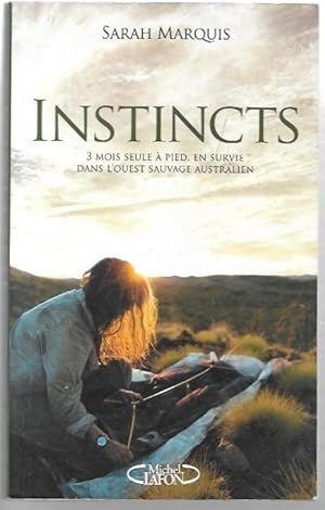 Image du vendeur pour Instincts 3 mois seule  pied, eu survie dans l'ouest sauvage australien mis en vente par City Basement Books