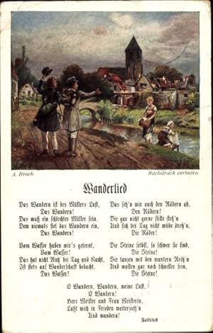 Lied Künstler Ansichtskarte / Postkarte Broch, A., Wanderlied, Das Wandern ist des Müllers Lust