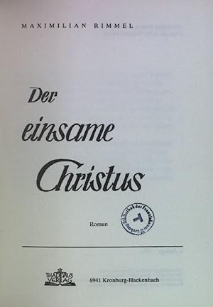 Image du vendeur pour Der einsame Christus. mis en vente par books4less (Versandantiquariat Petra Gros GmbH & Co. KG)