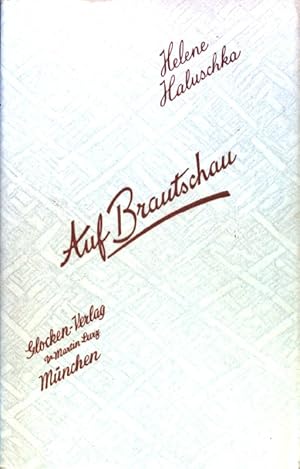 Bild des Verkufers fr Auf Brautschau. zum Verkauf von books4less (Versandantiquariat Petra Gros GmbH & Co. KG)