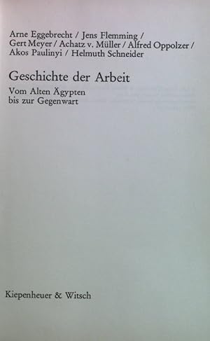 Bild des Verkufers fr Geschichte der Arbeit : vom Alten gypten bis zur Gegenwart. zum Verkauf von books4less (Versandantiquariat Petra Gros GmbH & Co. KG)