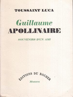 Guillaume Apollinaire, souvenirs d'un ami.