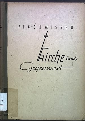 Bild des Verkufers fr Kirche und Gegenwart: Besinnliches zur heutigen religis-kulturellen Lage zum Verkauf von books4less (Versandantiquariat Petra Gros GmbH & Co. KG)