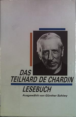Bild des Verkufers fr Das Teilhard-de-Chardin-Lesebuch. zum Verkauf von books4less (Versandantiquariat Petra Gros GmbH & Co. KG)