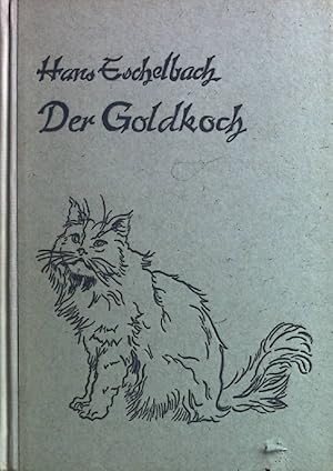 Bild des Verkufers fr Der Goldkoch. Unkulturhistorischer Roman. zum Verkauf von books4less (Versandantiquariat Petra Gros GmbH & Co. KG)