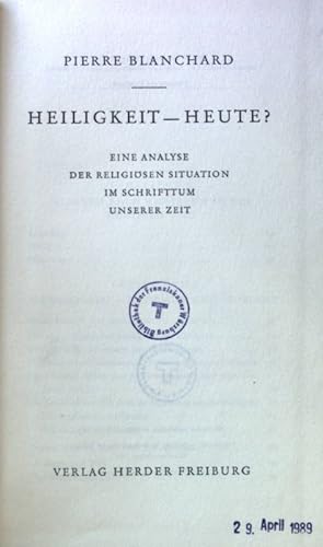 Bild des Verkufers fr Heiligkeit - heute? : Eine Analyse der religisen Situation im Schrifttum unserer Zeit. zum Verkauf von books4less (Versandantiquariat Petra Gros GmbH & Co. KG)