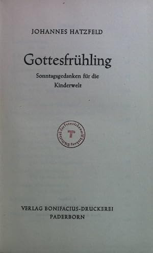 Imagen del vendedor de Gottesfrhling. Sonntagsgedanken fr die Kinderwelt. a la venta por books4less (Versandantiquariat Petra Gros GmbH & Co. KG)