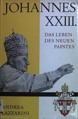 Seller image for Johannes XXIII. Das Leben des neuen Papstes. for sale by books4less (Versandantiquariat Petra Gros GmbH & Co. KG)