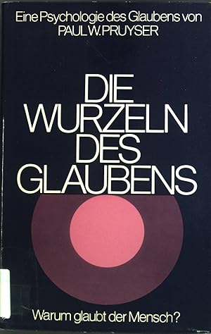 Imagen del vendedor de Die Wurzeln des Glaubens : eine Psychologie des Glaubens. a la venta por books4less (Versandantiquariat Petra Gros GmbH & Co. KG)