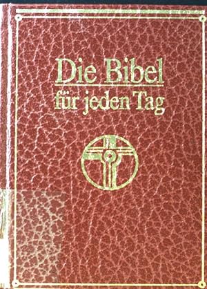 Bild des Verkufers fr Die Bibel fr jeden Tag. zum Verkauf von books4less (Versandantiquariat Petra Gros GmbH & Co. KG)