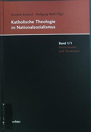 Immagine del venditore per Katholische Theologie im Nationalsozialismus: Bd. 1; Institutionen und Strukturen. venduto da books4less (Versandantiquariat Petra Gros GmbH & Co. KG)