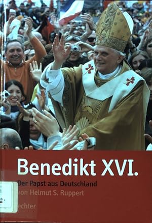 Bild des Verkufers fr Benedikt XVI. : der Papst aus Deutschland ; zum Verkauf von books4less (Versandantiquariat Petra Gros GmbH & Co. KG)