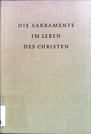 Bild des Verkufers fr Die Sakramente im Leben des Christen zum Verkauf von books4less (Versandantiquariat Petra Gros GmbH & Co. KG)
