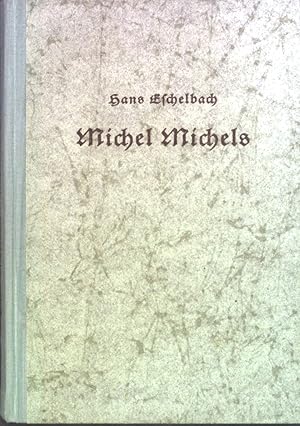 Imagen del vendedor de Michel Michels: Roman. a la venta por books4less (Versandantiquariat Petra Gros GmbH & Co. KG)