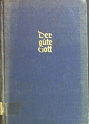 Imagen del vendedor de Der gute Gott. a la venta por books4less (Versandantiquariat Petra Gros GmbH & Co. KG)