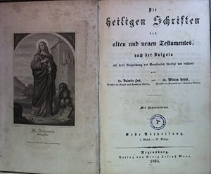 Seller image for Die heiligen Schriften des alten und neuen Testaments, nach der Vulgata mit steter Vergleichung des Grundtextes bersetzt und erlutert: ERSTER BAND: I. Moses - IV: Knige. for sale by books4less (Versandantiquariat Petra Gros GmbH & Co. KG)