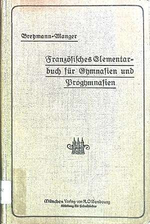Französisches Elementarbuch für Gymnasien und Progymnasien.