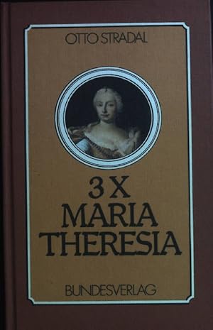 Image du vendeur pour 3x Maria Theresia: Betrachtungen nach 200 Jahren. mis en vente par books4less (Versandantiquariat Petra Gros GmbH & Co. KG)