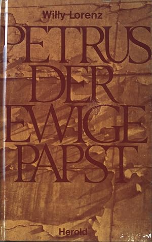 Bild des Verkufers fr Petrus der ewige Papst: Dialoge ber den heiligen Petrus und seine Nachfolger. zum Verkauf von books4less (Versandantiquariat Petra Gros GmbH & Co. KG)