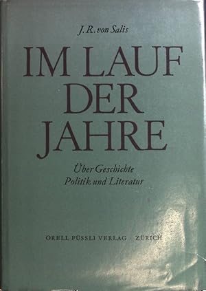 Bild des Verkufers fr Im Lauf der Jahre: ber Geschichte, Politik und Literatur. zum Verkauf von books4less (Versandantiquariat Petra Gros GmbH & Co. KG)