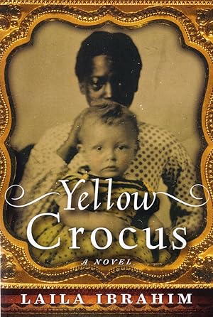 Yellow Crocus : A Novel :