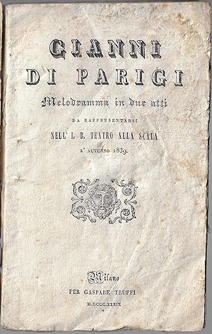 Seller image for Gianni di Parigi : melodramma in due atti : da rappresentarsi nell'I.R. Teatro alla Scala l'autunno 1839 for sale by Romanord