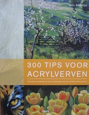 Seller image for 300 Tips voor Acrylverven. for sale by Antiquariat Bernd Preler