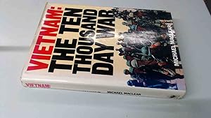 Seller image for The Ten Thousand day War: Vietnam 1945-1975 for sale by BoundlessBookstore