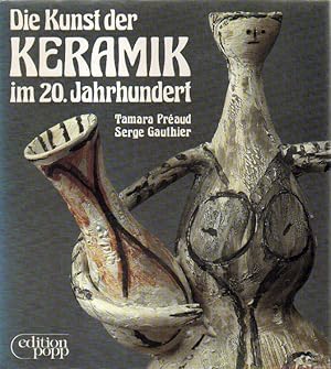 Bild des Verkufers fr Die Kunst der Keramik im 20. Jahrhundert. zum Verkauf von Versandantiquariat Boller