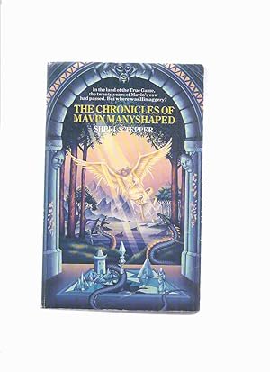 Seller image for The Chronicles of Mavin Manyshaped: Song of Mavin Manyshaped, Flight of Mavin Manyshaped, Search of Mavin Manyshaped ---omnibus volume with 3 books of the series ( True Game )( Book 1, 2, 3 / I, II, III ) for sale by Leonard Shoup