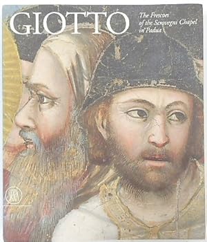 Giotto: The Frescoes of the Scrovegni Chapel in Padua