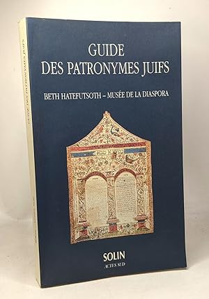 Seller image for Guide des patronymes juifs - Beth Hatefutsoth - Musée de la Diaspora for sale by crealivres