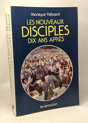 Seller image for Les Nouveaux Disciples Dix Ans Aprs. Voyage  Travers les Communauts Charismatiques for sale by crealivres
