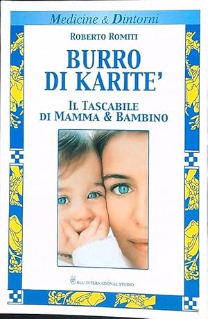 Bild des Verkufers fr Burro di karite'. Il tascabile di mamma e bambino zum Verkauf von Librodifaccia