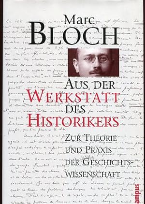 Bild des Verkufers fr Aus der Werkstatt des Historikers. Zur Theorie und Praxis der Geschichtswissenschaft. zum Verkauf von Antiquariat Buchseite