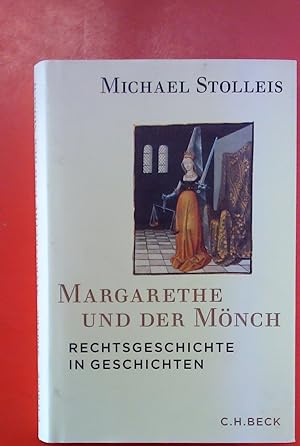 Bild des Verkufers fr Margarethe und der Mnch. Rechtsgeschichte in Geschichten zum Verkauf von biblion2