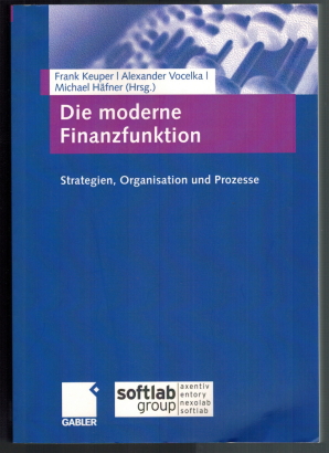 Imagen del vendedor de Die moderne Finanzfunktion: Strategien, Organisation, Prozesse a la venta por Elops e.V. Offene H�nde