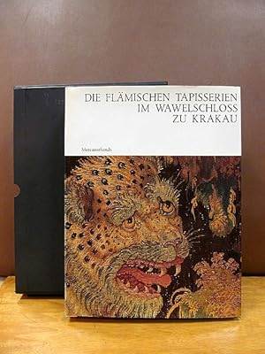 Die flämischen Tapisserien im Wawelschloss zu Krakau. Der Kunstschatz des Königs Sigismund II. Au...